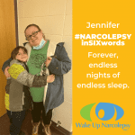 Forever endless nights of endless sleep. - Narcolepsy in Six Words - Jennifer 2