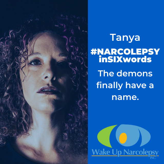 The demons finally have a name - narcolepsy in six words - Tanya