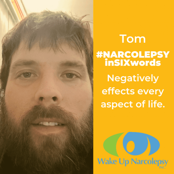 negatively affects every aspect of life - narcolepsy in six words - tom