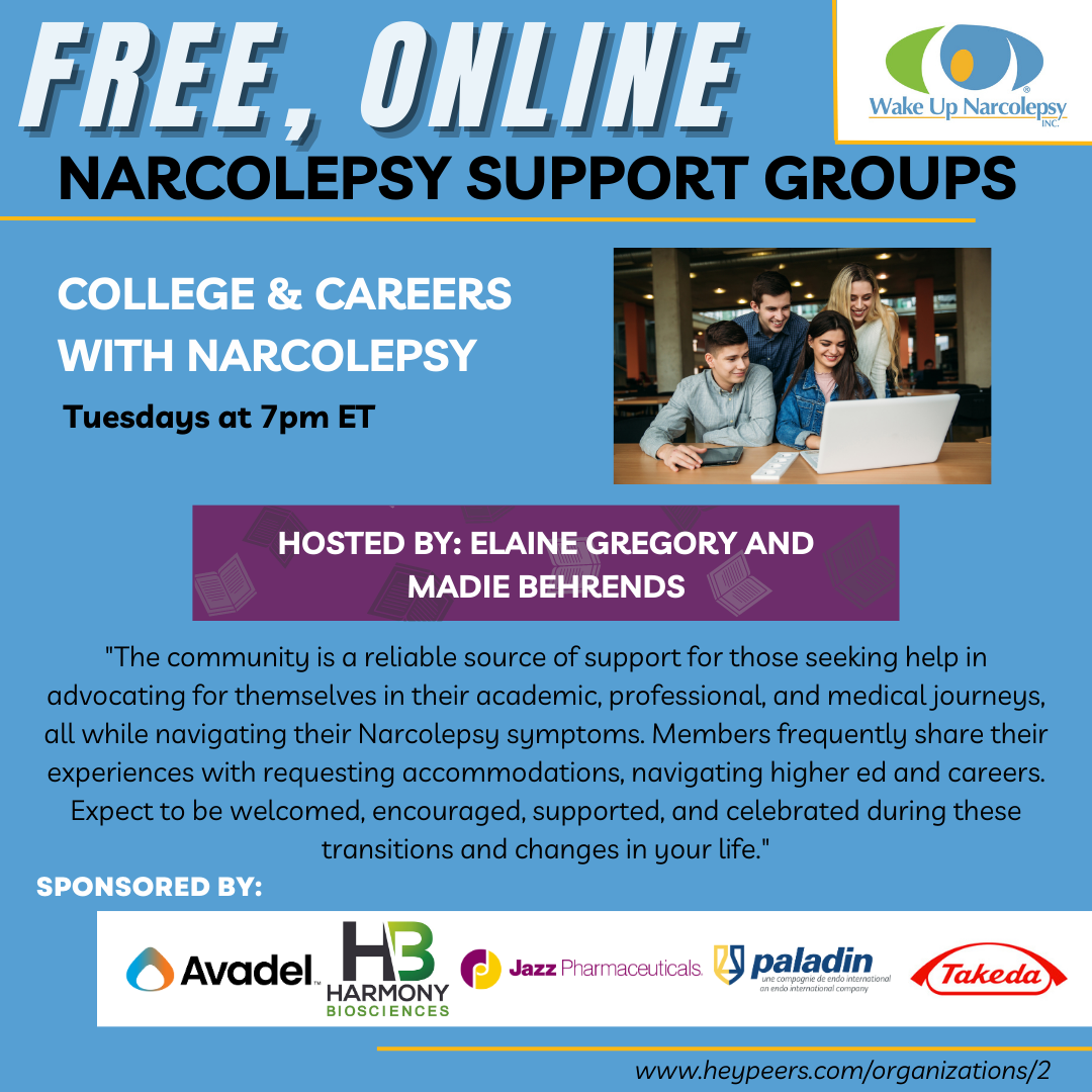 College & Careers with Narcolepsy Support Group - Tuesdays at 7pm ET