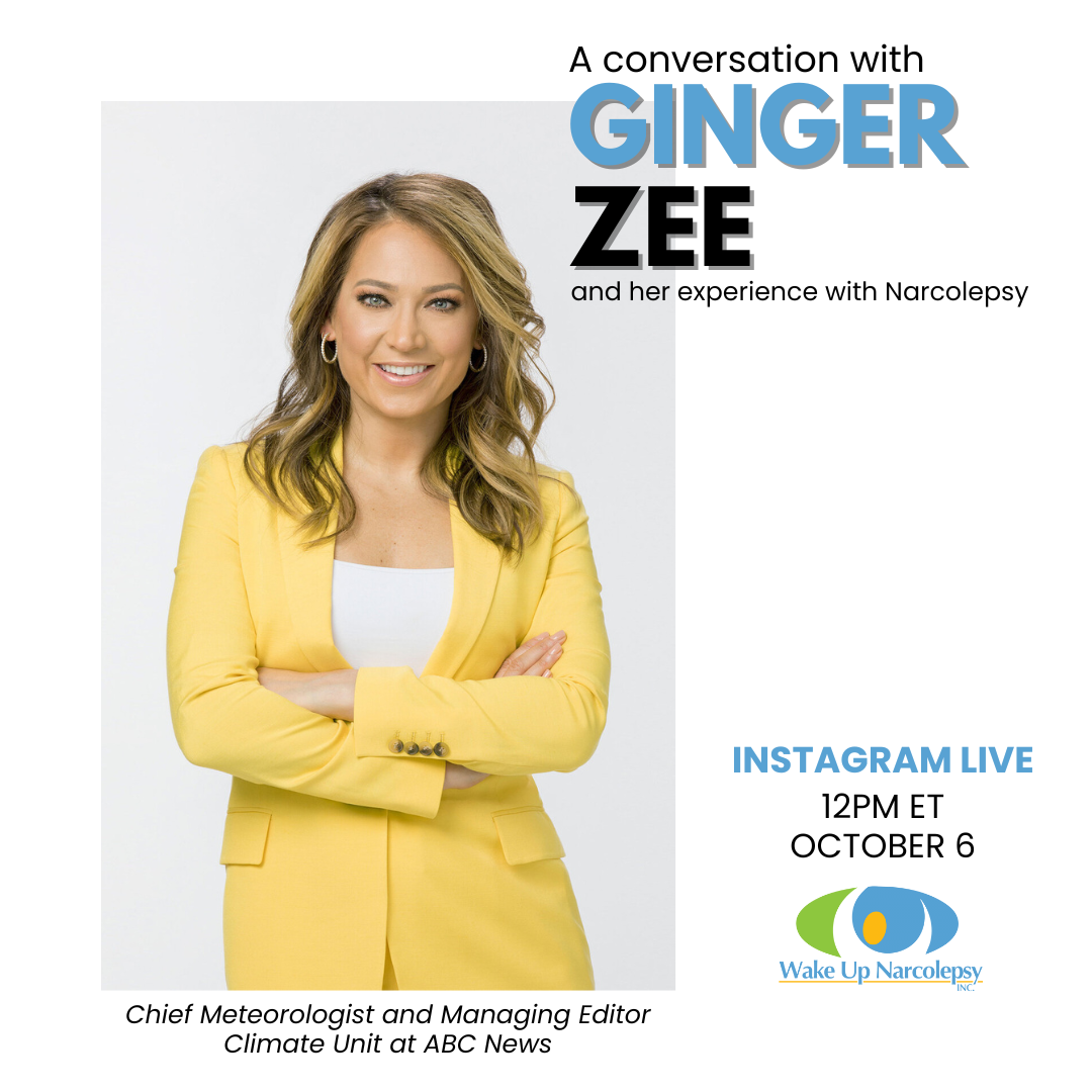 A conversation with Ginger Zee about her experience with Narcolepsy - Wake Up Narcolepsy Instagram Live October 6th 12pm Eastern Time