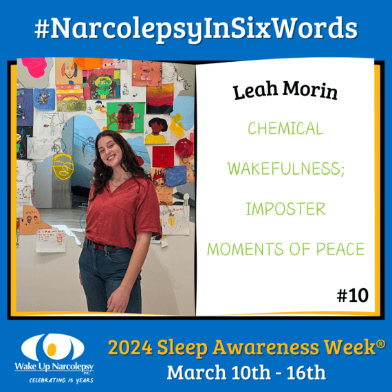 #NarcolepsyInSixWords - Leah Morin - Chemical wakefulness; imposter moments of peace - #10