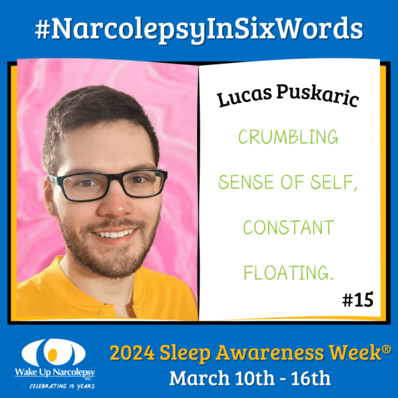 #NarcolepsyInSixWords - Lucas Puskaric - crumbling sense of self, constant floating - #15