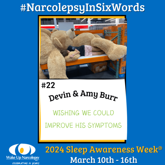 #NarcolepsyInSixWords - Devin & Amy Burr - Wishing We could improve his symptoms - #22