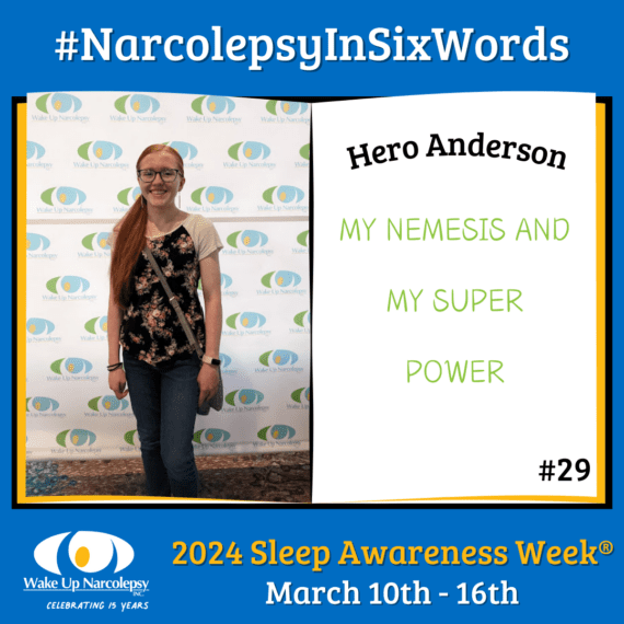 #NarcolepsyInSixWords - Hero Anderson - My nemesis and my super power - #29