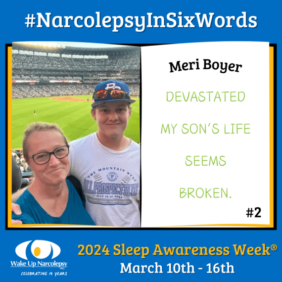 #NarcolepsyInSixWords - Meri Boyer - Devastated my son's life seems broken - #2