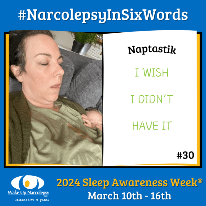 #NarcolepsyInSixWords - Naptastik - I wish I didn't have it - #30