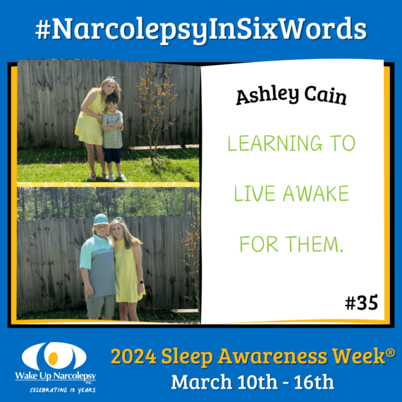 #NarcolepsyInSixWords - Ashley Cain - Learning to live awake for them. - #35