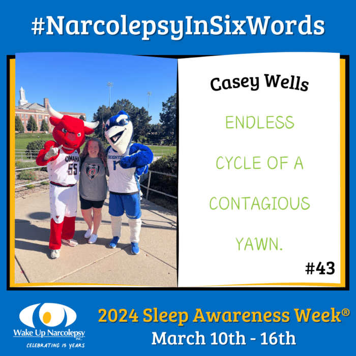 #NarcolepsyInSixWords - Casey Wells - Endless cycle of a contagious yawn. - #43