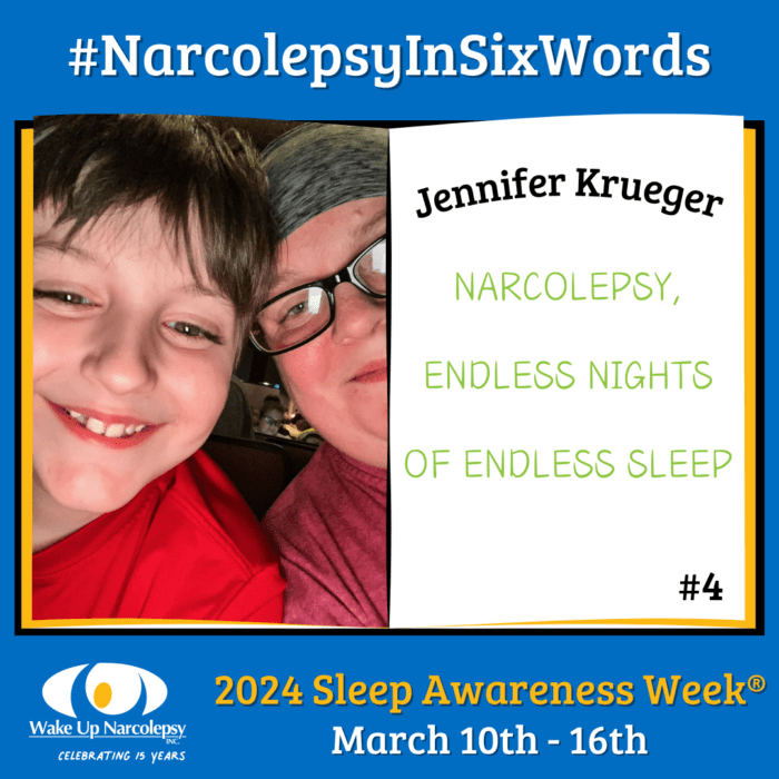 #NarcolepsyInSixWords - Jennifer Krueger - Narcolepsy, Endless nights of endless sleep - #4