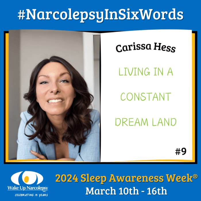 #NarcolepsyInSixWords - Carissa Hess - Living in a constant dream land - #9